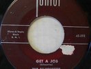 VOCAL GROUP THE SILHOUETTES JUNIOR 391 GET A JOB/I AM LONELY 1957 BROWN LBL 1st