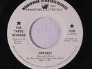 THREE DEGREES: Contact/ No No Not Again 45 (dj) rare Soul
