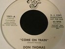 Original Northern Soul Funk 45 - Don Thomas - Come On Train / Train Start Movin'