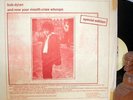 bob dylan  AND NOW YOUR MOUTH CRIES WHOOPS   kornyfone,  not TMOQ, PLATO