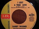 Northern Soul 45 DANNY WAGNER - i lost a true love  promo HEAR