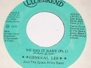 GENERAL LEE WE DID IT BABY ON LOST WEEKEND MODERN SOUL 45