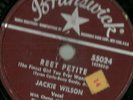 Jackie Wilson, Reet Petite, By Light of the Silvery Moon, Brunswick 55024 78 rpm