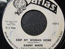 Danny White 45 ATLAS PROMO Keep My Woman Home NORTHERN SOUL LISTEN