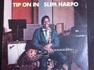 SLIM HARPO Tip On In Ex cello original press.