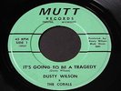 Dusty Wilson   It's Going to Be a Tragedy Mutt Detroit northern soul 45 HEAR M-