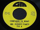 Mr. Flood's Party   Compared to What   GM   northern soul 45 HEAR