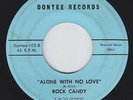 Northern Soul/Sweet Soul 45 - Rock Candy - Alone With No Love - Dontee - mp3