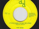 Sweet Soul 45 - Vee Gees - It's So Hard To Say So Long - Jump Off - mp3 - rare