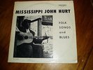 Mississippi John Hurt - Folk Songs and Blues - LP ('63 PLP 13157)