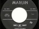 STEVE ALAIMO PRIMITVE ROCKABILLY ON MARLIN LABLE #6067 SHE'S MY BABY