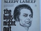 SLEEPY LaBEEF - The Bulls Night Out - Excellent Condition LP Record SUN 130