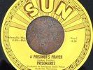 Group R&B Doo Wop 45 THE PRISONAIRES A Prisoner's Prayer ORIG. SUN 191 HEAR BOTH