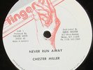 CHESTER MILLER Never Run Away NEAR MINT ROOTS  12