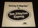 SAN FRANCISCO EXPRESS ORIG. REYNOLDS SEALED Getting It Together JAZZ FUNK