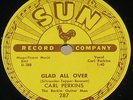 Carl Perkins - Glad All Over - Sun 287 -10