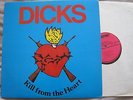 Dicks- Kill From The Heart LP SST  Original   kbd  punk