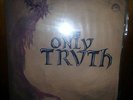 Morly Grey ?– The Only Truth Starshine Productions Inc. 69000- 1972 Warren, Ohio