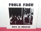FOOLS FACE - HERE TO OBSERVE - VINYL LP (HARD TO FIND)