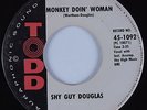 Blues 45 SHY GUY DOUGLAS Monkey Doin' Woman TODD HEAR