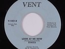 Northern Soul 45 ETHICS Look At Me Now VENT HEAR