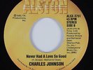Modern Soul 45 CHARLES JOHNSON Never Had A Love So Good ALSTON HEAR NM