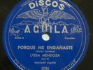 Lydia Mendoza: Porque Me Engañaste MINT- very rare Discos Aguila 78 ***HEAR***