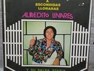 ALFREDO LINARES: A ESCONDIDAS LLORARAS RARE SALSA GUAGUANCO LP VENEZUELA 1976