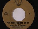 RUDY RAY MOORE: Put Your Weight On It / Easy Easy Baby 45 rare Funk