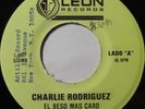 CHARLIE RODRIGUEZ: EL BESO MAS CARO super rare salsa LATIN 45 on LEON hear