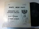 GROUPE LES CHLEU / CHLEU - haiti, mon pays - IBO - HAITI - VG++//NM//
