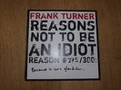 FRANK TURNER - RARE REASONS NOT TO BE AN IDIOT 275/300 - HANDWRITTEN SLEEVE