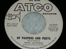 White Lightning  DJ Promo 45 Of Paupers And Poets / William ATCO 45-6660 Mint-