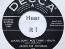 Rockabilly; Jackie Lee Cochran; Mama Don't You ThinkI Know on DECCA '73 reissue