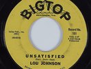 Northern Soul 45 LOU JOHNSON Unsatisfied BIGTOP HEAR