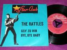 THE RATTLES Geh' zu ihm & Bye, Bye Baby / 60s German Beat SP STAR-CLUB RECORDS