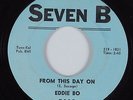 Northern Soul Funk 45 EDDIE BO From This Day On SEVEN B HEAR VG++