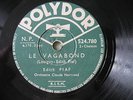 78 RPM 78 tours Edith PIAF Le vagabond – Simple comme bonjour