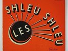 Les Shleu Shleu 