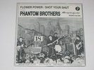 7“  Phantom Brothers   -  Flower Power