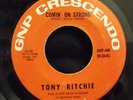 TONY RITCHIE COMIN' ON STRONG RARE GARAGE 45 GNP CRESCENDO RECORDS.