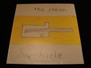 THE CLEAN  Vehicle  ROUGH TRADE  1st Pressing  1990  UK PRESSING