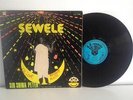 SIR SHINA PETERS & HIS STARS Sewele PSYCHEDELIC COSMIC AFRO JUJU LP
