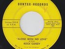 Northern Soul/Sweet Soul 45 - Rock Candy - Alone With No Love - Dontee - mp3