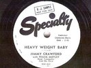 Jimmy Crawford, Heavy Weight Baby,  Specialty Dee Jay promo  78