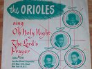 Sonny Till Orioles-Oh Holy Night/The Lord's Prayer Jubilee 5045 45 w/pic sleeve