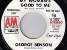 GEORGE BENSON - MY WOMANS GOOD TO ME - A&M  PROMO M-  Killer modern soul