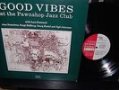 GOOD VIBES at the Pawnshop Jazz Club LP PROP 9558 SWEDEN WITH LARS ERSTRAND