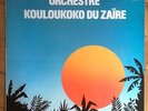 ORCH. KOULOUKOKO DU ZAIRE - CONGO AFROBEAT  LP LISTEN
