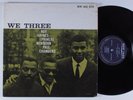 WE THREE Roy Haynes w Phineas Newborn NEW JAZZ LP